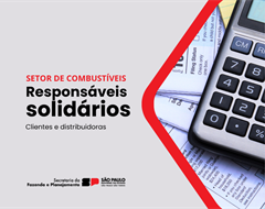 Sefaz-SP avança na verificação e responsabilização solidária de adquirentes de combustíveis de distr(...)
