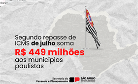 Segundo repasse de ICMS de julho soma R$ 449 milhões aos municípios paulistas 